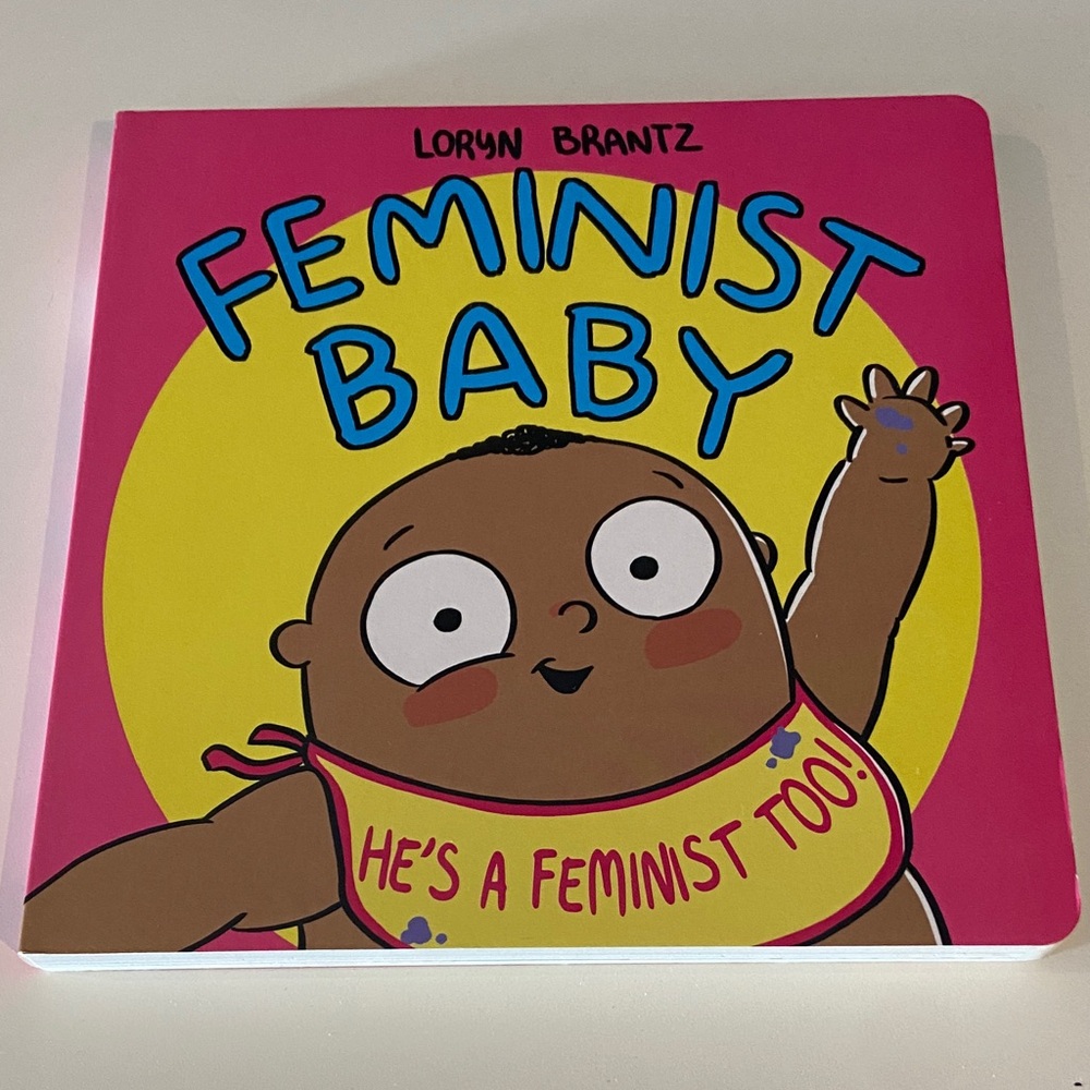 (3/$20) Feminist Baby board book by Loryn Brantz